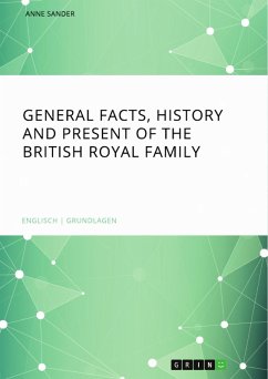 General Facts, History and Present of the British Royal Family (eBook, PDF)