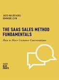 The SaaS Sales Method Fundamentals: How to Have Customer Conversations (Sales Blueprints, #3) (eBook, ePUB)