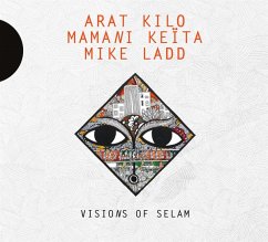 Visions Of Selam - Kilo,Arat/Keita,Mamani/Ladd,Mike