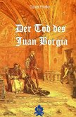 Der Tod des Juan Borgia (eBook, ePUB)