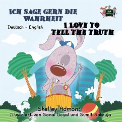 Ich sage gern die Wahrheit I Love to Tell the Truth (German English Bilingual Collection) (eBook, ePUB) - Admont, Shelley; Books, Kidkiddos