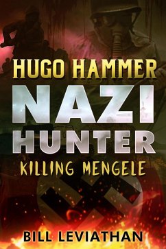 Hugo Hammer: Nazi Hunter: Killing Mengele (eBook, ePUB) - Leviathan, Bill