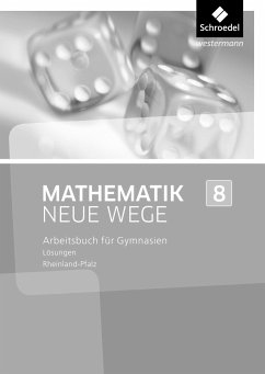 Mathematik Neue Wege SI 8. Lösungen. Rheinland-Pfalz - Baeger, Armin;Dolic, Miriam;Görg, Aloisius;Körner, Henning;Lergenmüller, Arno;Schmidt, Günter