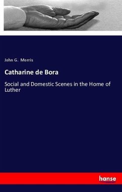 Catharine de Bora - Morris, John G.