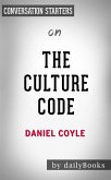 The Culture Code: by Daniel Coyle   Conversation Starters (eBook, ePUB)