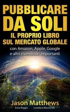 Cover Pubblicare da soli il proprio libro sul mercato globale (eBook, ePUB)
