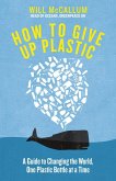 How to Give Up Plastic (eBook, ePUB)