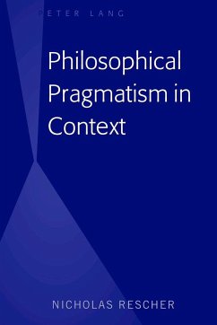 Philosophical Pragmatism in Context - Rescher, Nicholas