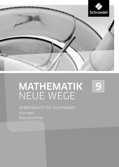 Mathematik Neue Wege SI 9. Lösungen. Rheinland-Pfalz - Baeger, Armin;Dolic, Miriam;Görg, Aloisius;Körner, Henning;Lergenmüller, Arno;Schmidt, Günter