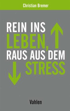 Rein ins Leben, raus aus dem Stress (eBook, ePUB) - Bremer, Christian