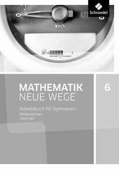 Mathematik Neue Wege SI 6. Lösungen. G9 für Niedersachsen