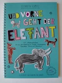 Und vorne geht der Elefant - Schmitz, Elisabeth