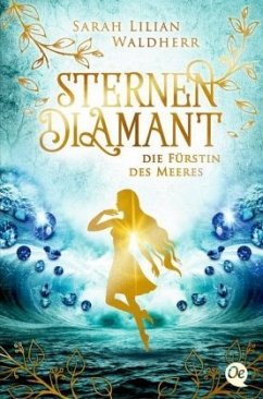 Die Fürstin des Meeres / Sternendiamant Bd.2 - Waldherr, Sarah Lilian