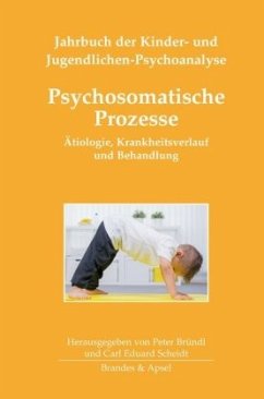 Psychosomatische Prozesse - Anzieu-Premmereur, Christine;Bürgin, Dieter;Grotta, Adriana