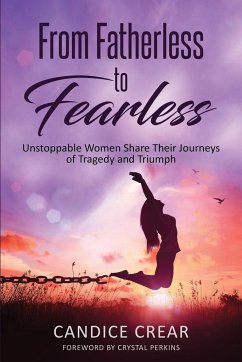 From Fatherless to Fearless - Crear, Candice