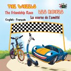 The Wheels Les Roues The Friendship Race La course de l&quote;amitié (eBook, ePUB)