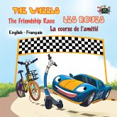 The Wheels Les Roues The Friendship Race La course de l’amitié (eBook, ePUB)