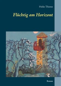 Flüchtig am Horizont (eBook, ePUB) Cover Flüchtig am Horizont (eBook, ePUB)