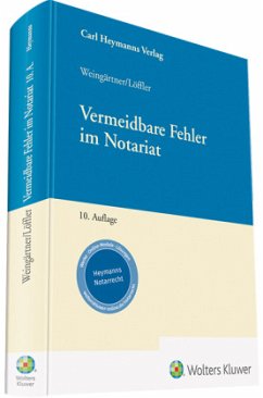 Vermeidbare Fehler im Notariat - Löffler, Sebastian;Weingärtner, Helmut