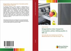 Diagnóstico dos Impactos Causados pelas Adequações à NR-12 - Ferreira, Estela