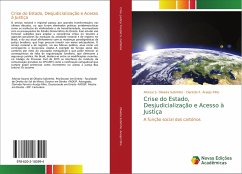 Crise do Estado, Desjudicialização e Acesso à Justiça - Oliveira Sobrinho, Afonso S.;Araújo Filho, Clarindo F.