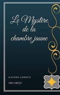 Le Mystère de la chambre jaune (eBook, ePUB) - Leroux, Gaston