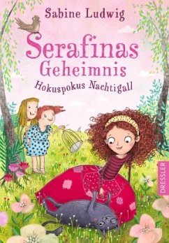 Hokuspokus Nachtigall / Serafinas Geheimnis Bd.2 - Ludwig, Sabine