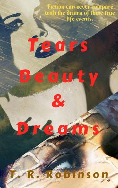 Tears Beauty & Dreams (eBook, ePUB) - Robinson, T. R.