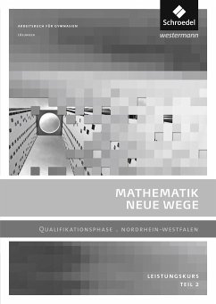 Mathematik Neue Wege SII. Lösungen 2. Qualifikationsphase Leistungskurs. Nordrhein-Westfalen - Körner, Henning;Lergenmüller, Arno;Schmidt, Günter