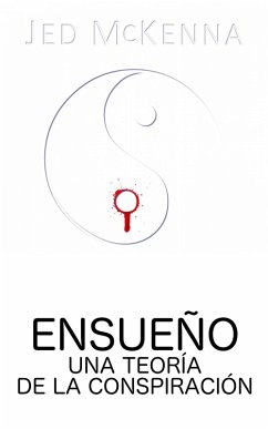 Cover Ensueno. Una Teoria de la Conspiracion (eBook, ePUB)