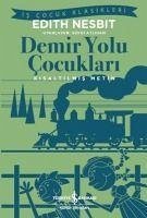 Demir Yolu Cocuklari - Kisaltilmis Metin - Nesbit, Edith