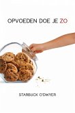 Opvoeden Doe Je Zo (eBook, ePUB)