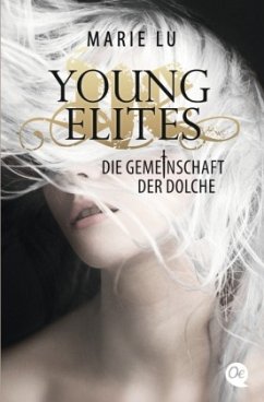 Die Gemeinschaft der Dolche / Young Elites Bd.1 - Lu, Marie