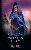 Witch's Fury (Mills & Boon Supernatural) (eBook, ePUB)