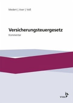 Versicherungsteuergesetz - Medert, Heiko Klaus;Axer, Jochen;Voß, Birgit