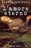 L'amore eterno (eBook, ePUB) L'amore eterno (eBook, ePUB)