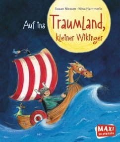 Auf ins Traumland, kleiner Wikinger! - Niessen, Susan