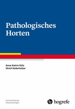 Pathologisches Horten (eBook, PDF) - Külz, Anne Katrin; Voderholzer, Ulrich