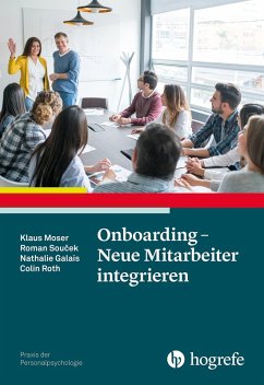 Onboarding - Neue Mitarbeiter integrieren (eBook, ePUB) - Galais, Nathalie; Moser, Klaus; Roth, Colin; Sou?ek, Roman