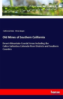 Old Mines of Southern California - Mineralogist, California State