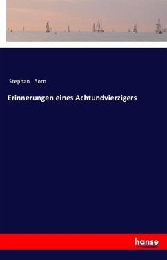 Erinnerungen eines Achtundvierzigers - Born, Stephan