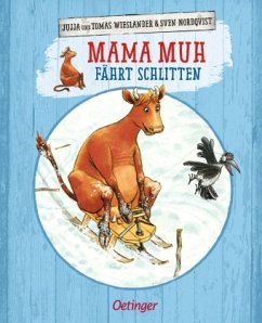 Mama Muh fährt Schlitten / Mama Muh Bd.2 - Wieslander, Jujja;Wieslander, Tomas