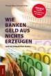 Wie Banken Geld aus Nichts erzeugen und... - Bild 1