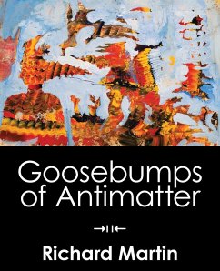 Goosebumps of Antimatter - Martin, Richard