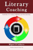 Literary Coaching - Guidelines for writing, publishing and disseminating (eBook, ePUB) Literary Coaching - Guidelines for writing, publishing and disseminating (eBook, ePUB)
