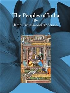 The Peoples of India (eBook, ePUB) - Drummond Anderson, James
