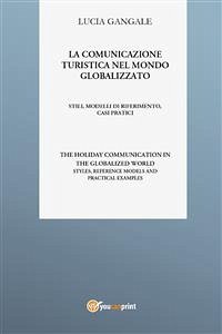 La comunicazione turistica nel mondo globalizzato (eBook, PDF) - Gangale, Lucia