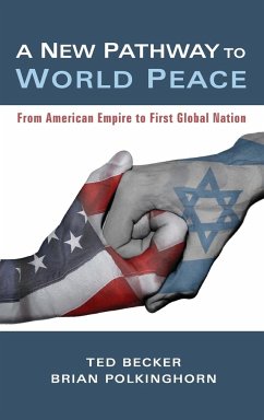 A New Pathway to World Peace - Becker, Ted; Polkinghorn, Brian