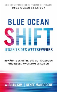 Blue Ocean Shift (eBook, ePUB) - Kim, W. Chan; Mauborgne, Renée