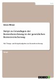 Skript zu Grundlagen der Rentenberechnung in der gesetzlichen Rentenversicherung Skript zu Grundlagen der Rentenberechnung in der gesetzlichen Rentenversicherung
